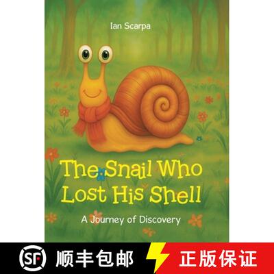 【3-4周达】精装 The Snail Who Lost His Shell: A Journey of Discovery [9781834184777]