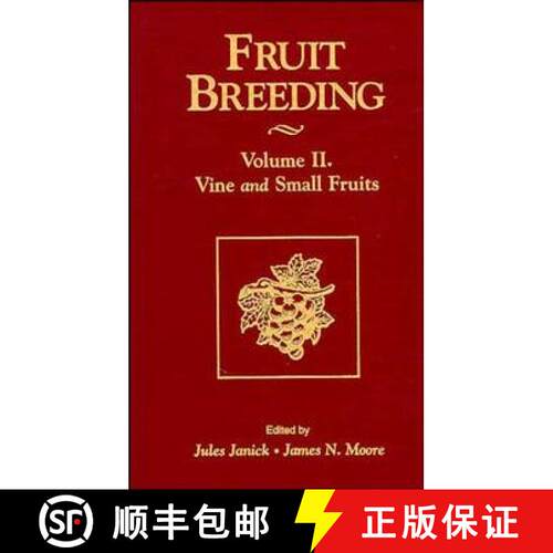 【3-4周达】精装 Fruit Breeding, Volume 2: Vine And Small Fruits And Vine Crops [Wiley农业] [9780471126706]