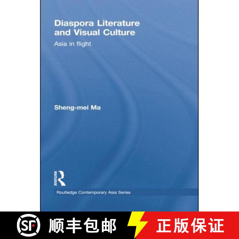 【3-4周达】Diaspora Literature and Visual Culture: Asia in Flight [9780415855341]