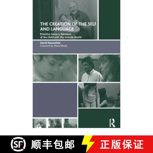 【3-4周达】精装 The Creation of the Self and Language: Primitive Sensory Relations of the Child with ... [9780367327644]