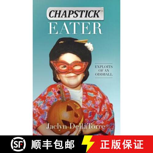 【3-4周达】Chapstick Eater: Exploits of an Oddball [9780692192542]