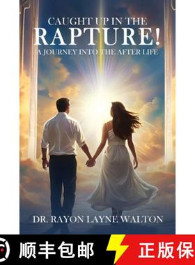 预订 Caught Up in the Rapture!: A Journey Into the After Life [9798348438616]