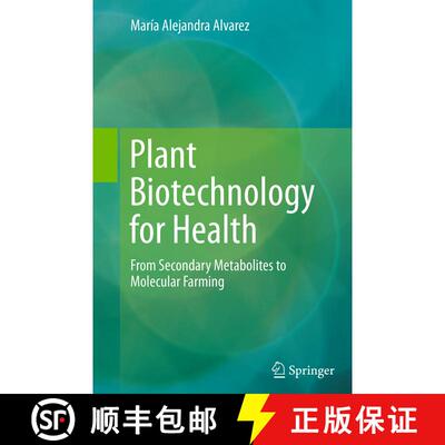 【3-4周达】Plant Biotechnology for Health : From Secondary Metabolites to Molecular Farming [9783319358130]