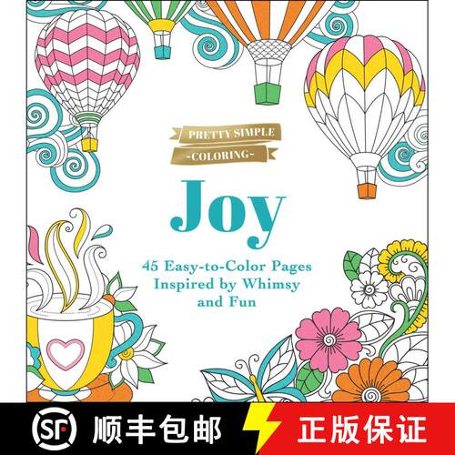【3-4周达】Pretty Simple Coloring: Joy: 45 Easy-to-Color Pages Inspired by Whimsy and Fun [9781507221594]
