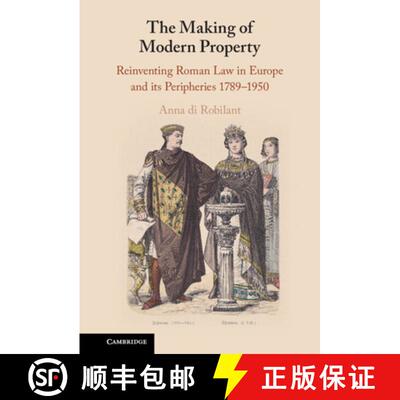 预订 精装 The Making of Modern Property: Reinventing Roman Law in Europe and Its Peripheries 1789-1950 [9781108494779]