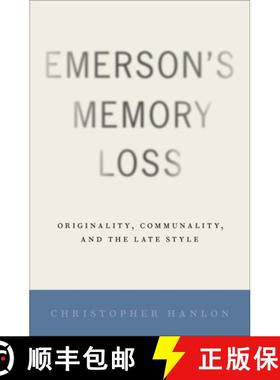 【3-4周达】Emerson's Memory Loss: Originality, Communality, and the Late Style [9780190842529]