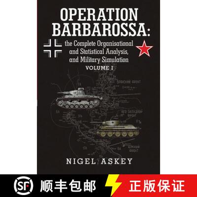 【3-4周达】Operation Barbarossa: the Complete Organisational and Statistical Analysis, and Military S... [9781304038180]