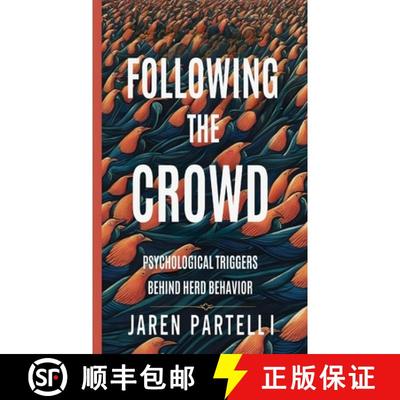 【3-4周达】Following the Crowd: Psychological Triggers Behind Herd Behavior [9798330550838]