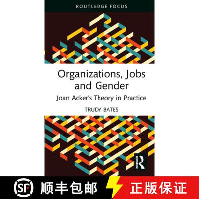 【3-4周达】Organizations, Jobs and Gender: Joan Acker's Theory in Practice [9781032958132]