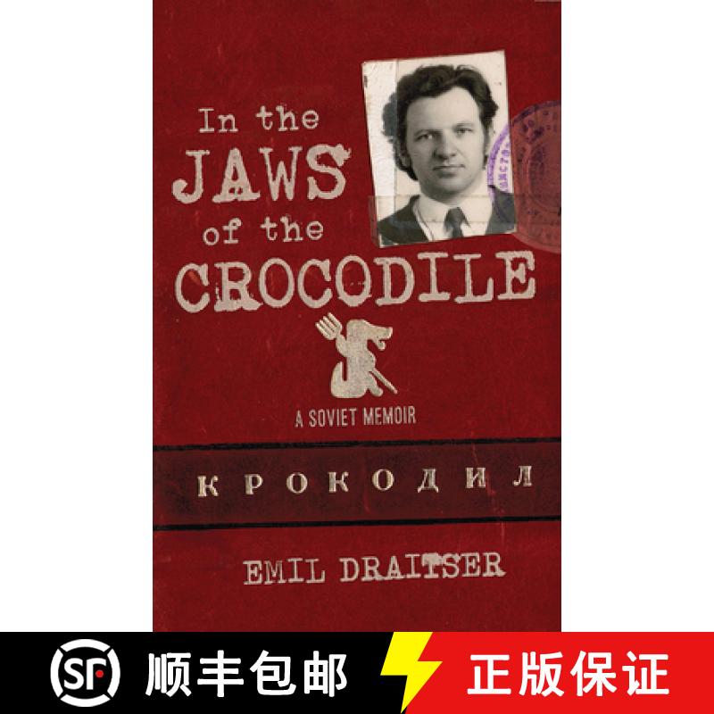预订 In the Jaws of the Crocodile: A Soviet Memoir [9780299329006]