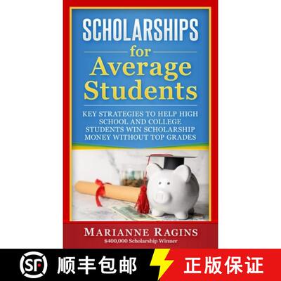 【3-4周达】Scholarships for Average Students: Key Strategies to Help High School and College Students... [9781950653270]