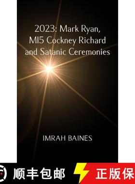 【3-4周达】2023: Mark Ryan, MI5 Cockney Richard and Satanic Ceremonies [9781835635469]