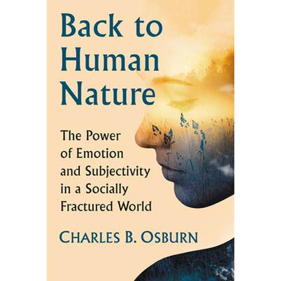 【4周达】Back to Human Nature: The Power of Emotion and Subjectivity in a Socially Fractured World [9781476681580]