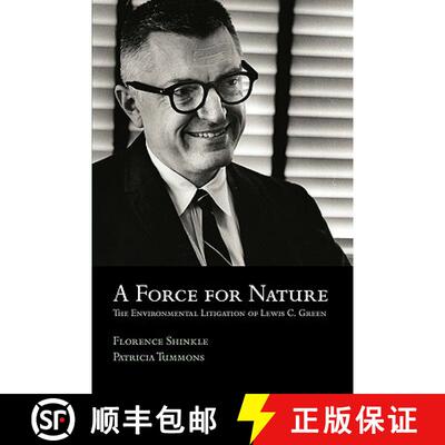 【3-4周达】A Force for Nature: The Environmental Litigation of Lewis C. Green [9780980047561]