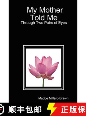 【3-4周达】What My Mother Told Me [9780955974007]