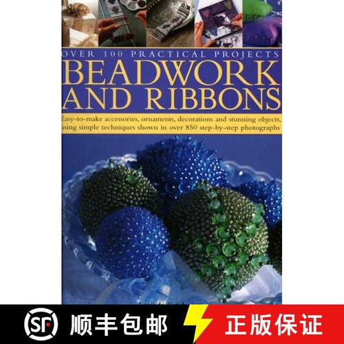 【3-4周达】精装 Beadwork and Ribbons: Get Bold and Inventive with Beads - Easy-to-make Accessories, D... [9780754815983]