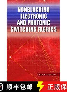 【3-4周达】Nonblocking Electronic and Photonic Switching Fabrics [9780387254319]