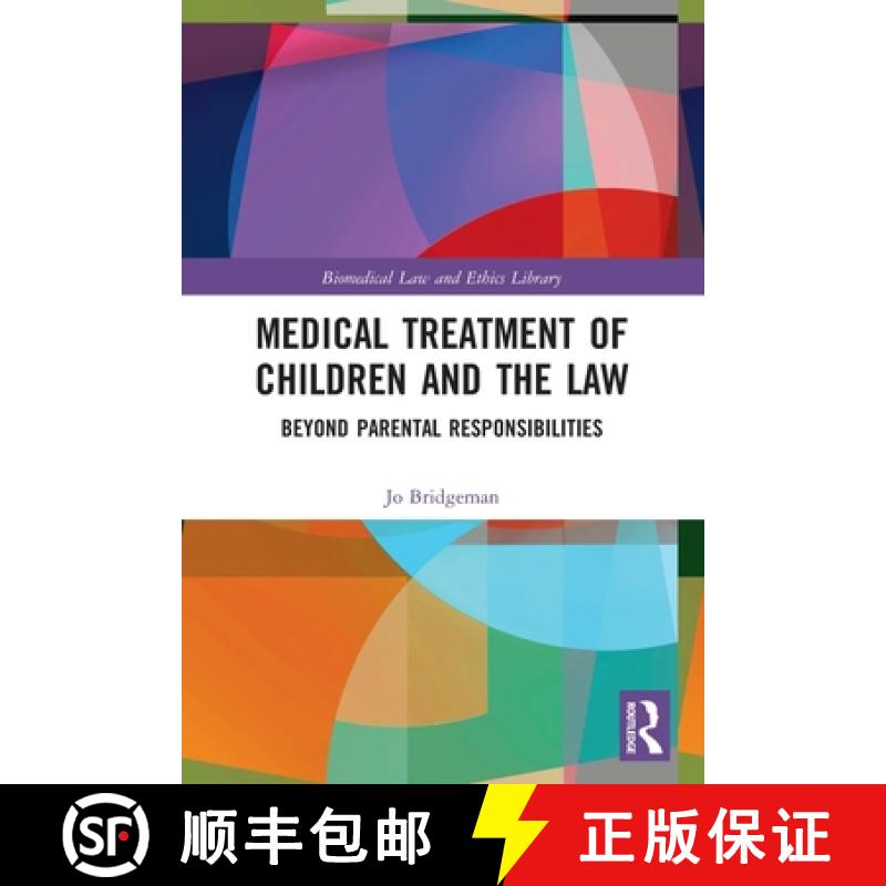 【3-4周达】Medical Treatment of Children and the Law: Beyond Parental Responsibilities [9780367567446]