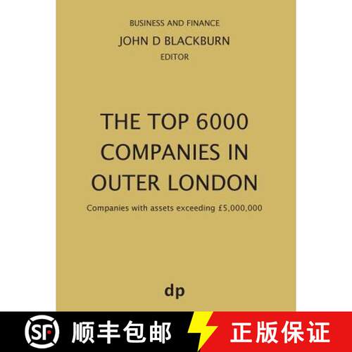 【3-4周达】The Top 6000 Companies in Outer London: Companies with assets exceeding £5,000,000 [9781912736256]