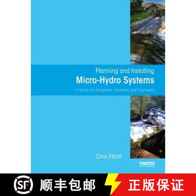 【3-4周达】Planning and Installing Micro-Hydro Systems: A Guide for Designers, Installers and Engineers [9781844075386]