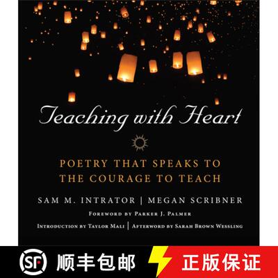 【3-4周达】Teaching With Heart: Poetry That Speaks To The Courage To Teach [Wiley教育学] [9781118459430]