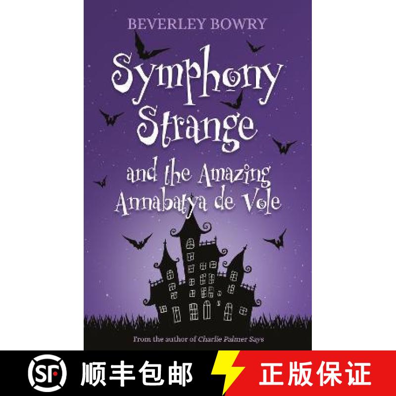 【3-4周达】Symphony Strange and the Amazing Annabatya de Vole [9781800462212]