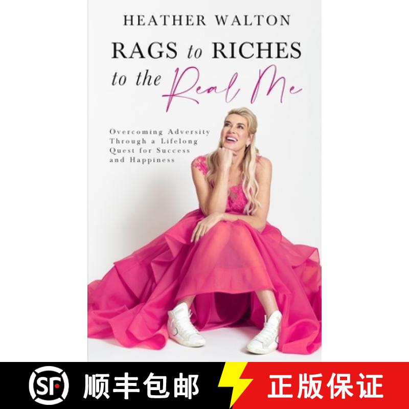 【3-4周达】Rags to Riches to the Real Me: Overcoming Adversity Through a Lifelong Quest for Success a... [9780473646387]