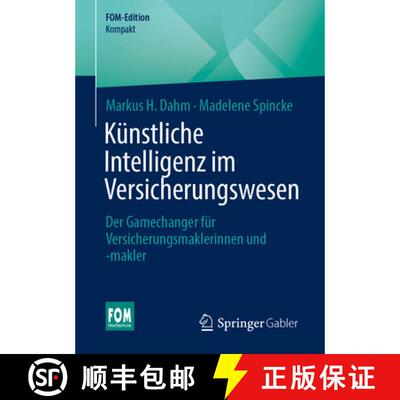 【3-4周达】Künstliche Intelligenz im Versicherungswesen: Der Gamechanger für Versicherungsmaklerinn... [9783658507329]