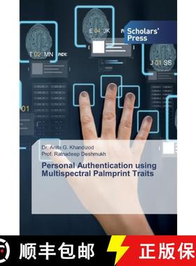 预订 Personal Authentication using Multispectral Palmprint Traits [9786138929598]