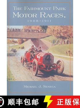 【3-4周达】The Fairmount Park Motor Races, 1908-1911 [9780786445929]