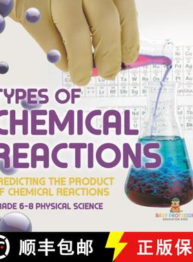 【3-4周达】Types of Chemical Reactions | Predicting the Product of Chemical Reactions | Grade 6-8 Phy... [9781541994768]