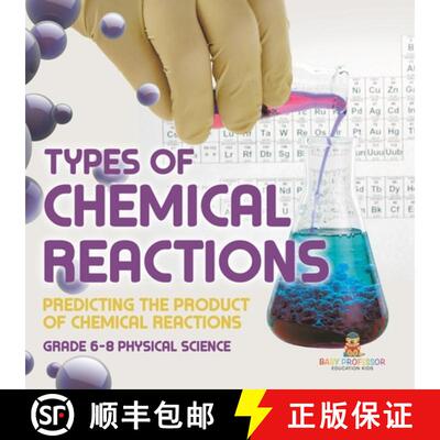 【3-4周达】Types of Chemical Reactions | Predicting the Product of Chemical Reactions | Grade 6-8 Phy... [9781541994768]