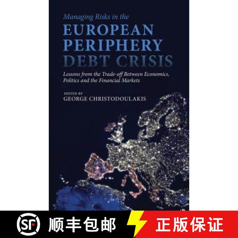 【3-4周达】Managing Risks in the European Periphery Debt Crisis: Lessons from the Trade-Off Between E... [9781137304940]