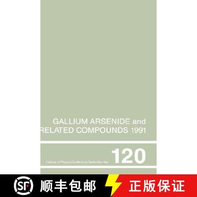 【3-4周达】Gallium Arsenide and Related Compounds 1991, Proceedings of the Eighteenth INT  Symposium,... [9780854984107]