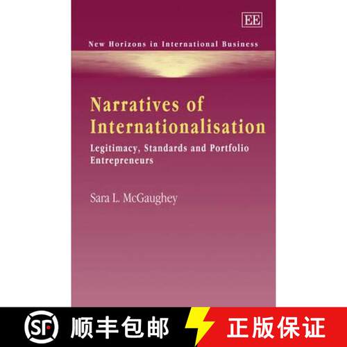 【3-4周达】精装 Narratives of Internationalisation - Legitimacy, Standards and Portfolio Entrepreneur... [9781845420024]
