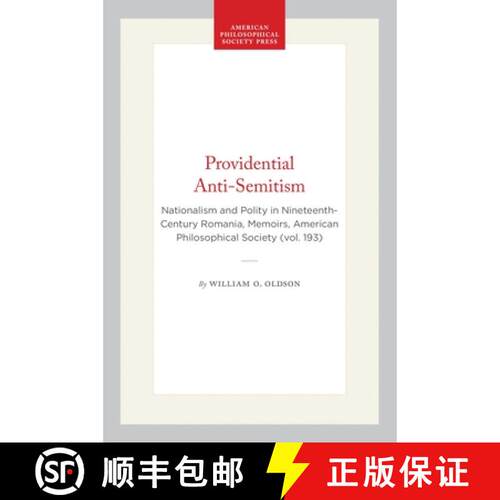 预订 Providential Anti–Semitism – Nationalism and Polity in Nineteenth–Century Romania, Memoirs, A... [9780871691934]