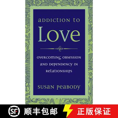 【3-4周达】Addiction to Love: Overcoming Obsession and Dependency in Relationships [9781587612398]