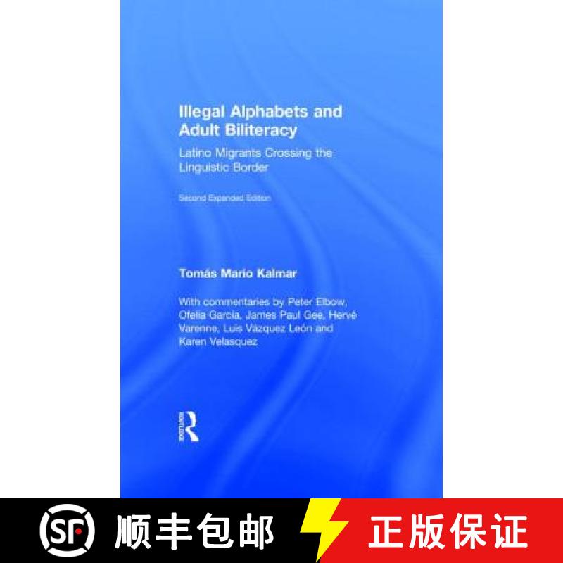 【3-4周达】Illegal Alphabets and Adult Biliteracy : Latino Migrants Crossing the Linguistic Border, E... [9781138804272]