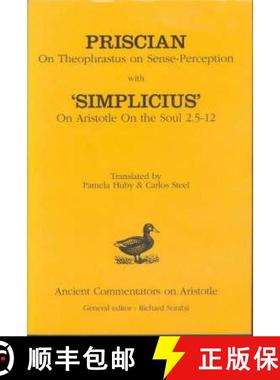 预订 Priscian: On Theophrastus on Sense-Perception with 'Simplicius': On Aristotle On the Soul 2.5-12 [9780715627525]