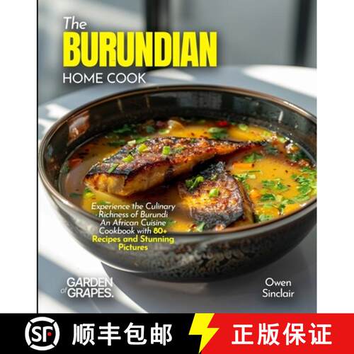 【3-4周达】The Burundian Home Cook: Experience the Culinary Richness of Burundi - An African Cuisine ... [9798349544927]