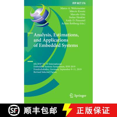 【3-4周达】Analysis, Estimations, and Applications of Embedded Systems: 6th IFIP TC 10 International ... [9783031264993]