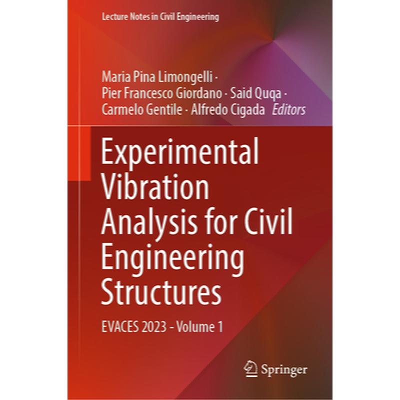 【4周达】Experimental Vibration Analysis for Civil Engineering Structures: EVACES 2023- Volume 1[9783031391088]-封面