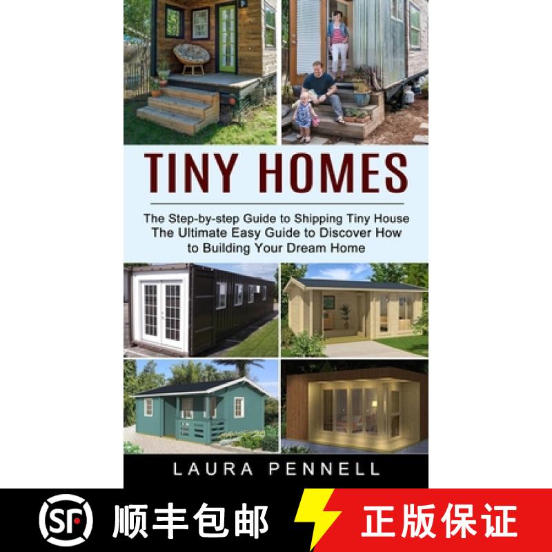 【3-4周达】Tiny Homes: The Step-by-step Guide to Shipping Tiny House (The Ultimate Easy Guide to Disc... [9781774853443]