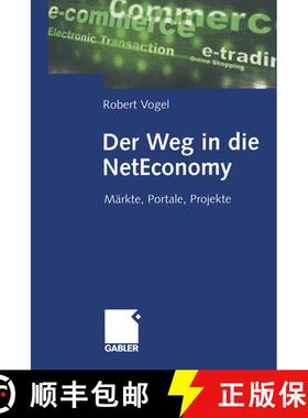 【3-4周达】Der Weg in die NetEconomy: Märkte, Portale, Projekte [9783322823335]