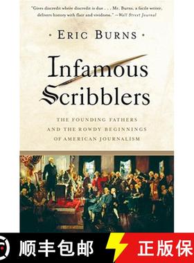 【3-4周达】Infamous Scribblers: The Founding Fathers and the Rowdy Beginnings of American Journalism [9781586484286]