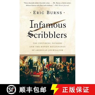 【3-4周达】Infamous Scribblers: The Founding Fathers and the Rowdy Beginnings of American Journalism [9781586484286]