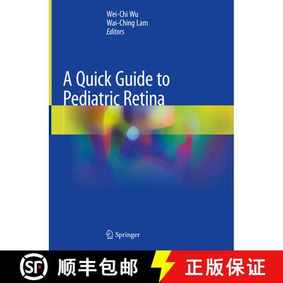 【3-4周达】精装 A Quick Guide to Pediatric Retina [9789811565519]