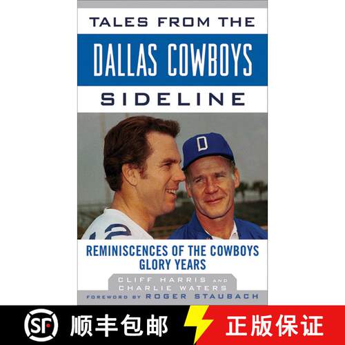 【3-4周达】精装 Tales from the Dallas Cowboys Sideline: Reminiscences of the Cowboys Glory Years [9781613210277]