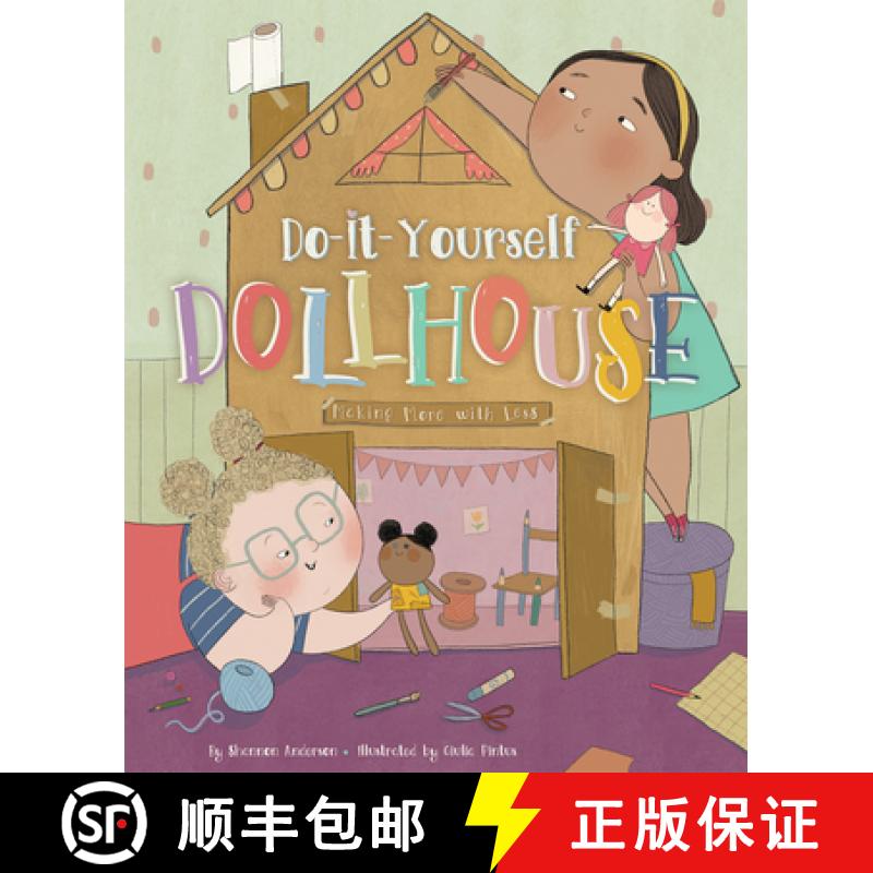 预订 Do-It-Yourself Dollhouse: Thinking Inside and Outside the Boxes [9781945369476]