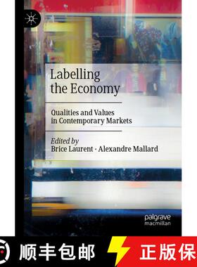 【3-4周达】Labelling the Economy : Qualities and Values in Contemporary Markets [9789811515002]